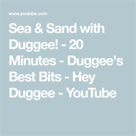 Sea Sand With Duggee 20 Minutes Duggee S Best Bits Hey Duggee