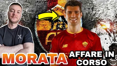 Mercato ROMA Ultimissime Su MORATA Incontro Nella CAPITALE Per L