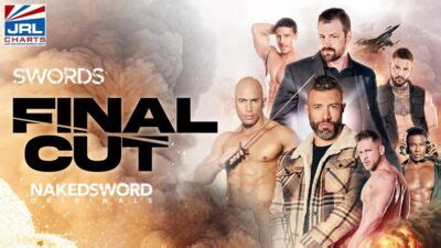 NakedSword Unveils The Swords Final Cut Official Teaser JRL CHARTS