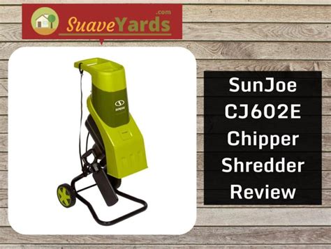 Sun Joe CJ602E Wood Chipper Shredder Review So Easy