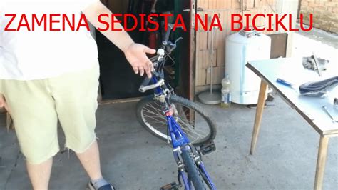 Kako Promeniti Sediste Na Biciklu YouTube