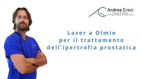 Laser A Olmio Per Il Trattamento Dellipertrofia Prostatica Youtube