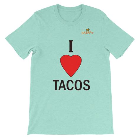 I Love Tacos T Shirt Babafit