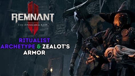 Remnant 2 How To Unlock Ritualist Archetype Zealot S Armor YouTube