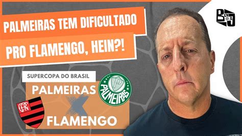 Supercopa Do Brasil Palmeiras 4 X 3 Flamengo O Palmeiras Tem Sido A