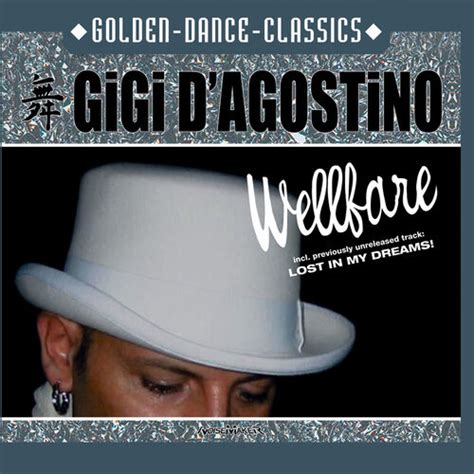 Gigi D Agostino Wellfare Letras Y Canciones Esc Chalas En Deezer