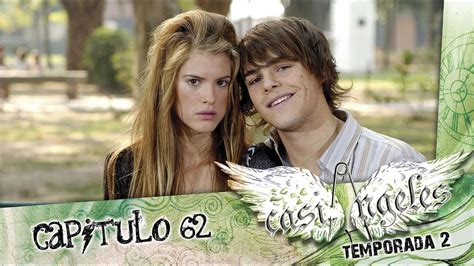 Casi Angeles Temporada 2 Capitulo 62 Seis Horas Antes Youtube