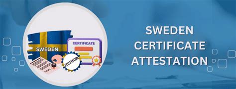 Certificate Attestation In Sweden Sweden Embassy Certificate Attestation