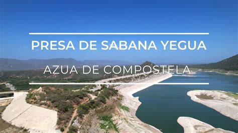 Presa Sabana Yegua Azua De Compostela R D Youtube