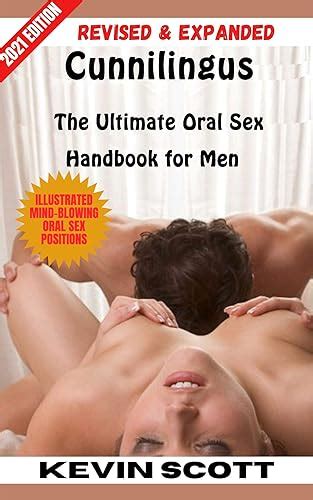 Cunnilingus The Ultimate Oral Sex Handbook For Men Illustrated Mind
