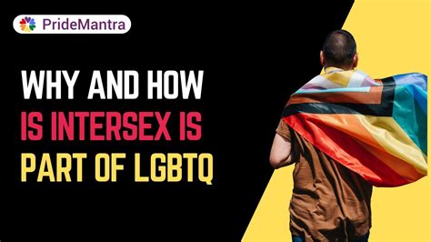 Understanding Intersex Inclusion Why Its An Integral Part Of Lgbtq Lgbtq Knowledge Youtube