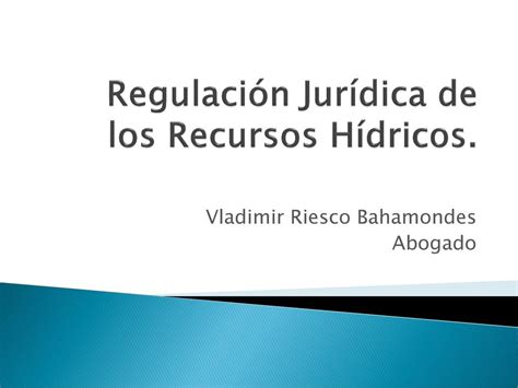 Regulación Jurídica De Los Recursos Hídricos Ppt Descargar