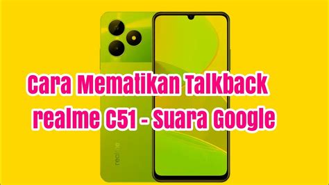 Cara Mematikan Talkback Realme C51 Suara Google YouTube