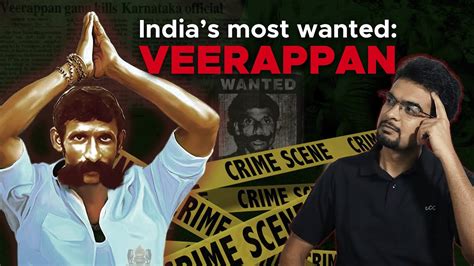 How One Criminal Brought Two States To Knees Full Story Of Veerappan