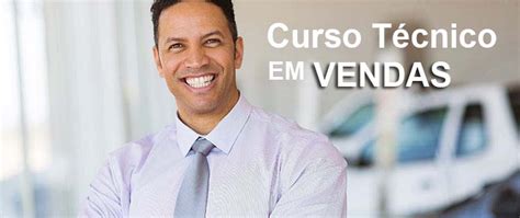 Curso Técnico em Vendas Gratuito 2017 Conheça as Vagas Inscrições