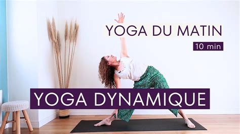 YOGA du MATIN Réveil dynamique YouTube