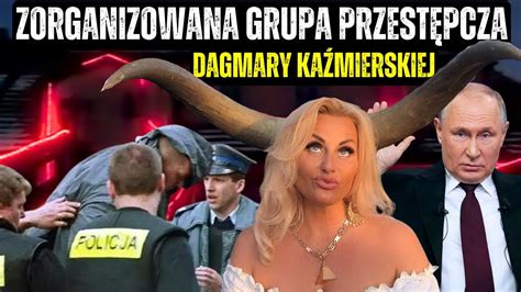 Dagmara Kaźmierska I Jej Zorganizowana Grupa Przestępcza YouTube