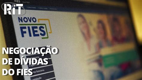 Estudantes Inadimplentes Do Fies Podem Negociar D Vidas Youtube