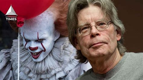 The Fcking Clown Is Going To Live Forever Stephen King Unhappy With