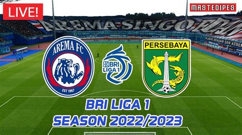 AREMA FC VS PERSEBAYA 3 2 BIG MATCH DERBY BRI LIGA 1 SEASON 2022