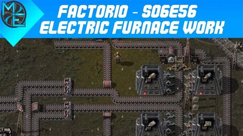 Factorio S06E56 Electric Furnace Work YouTube