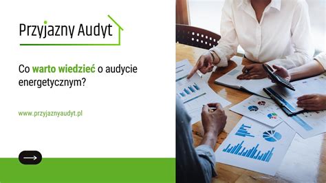 Co warto wiedzieć o audycie energetycznym przyjaznyaudyt pl