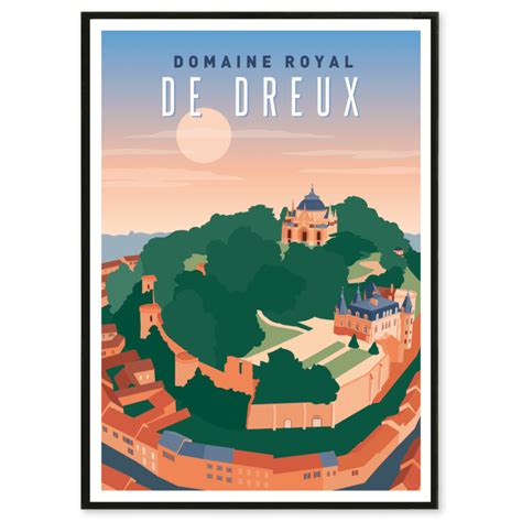 Affiche Domaine Royal De Dreux Les Affichistes