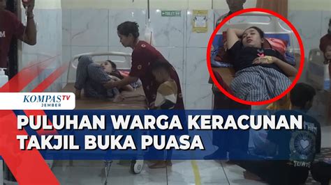 Puluhan Warga Di Jember Diduga Keracunan Takjil Buka Puasa YouTube