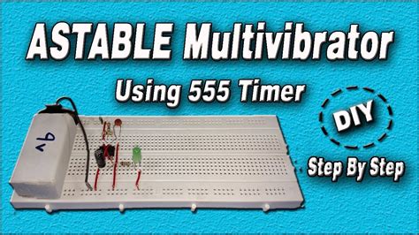 Astable Multivibrator Using 555 Timer | Astable Multivibrator - YouTube