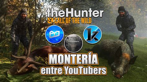 Monter A Me Invitan A Una Batida Entre Youtubers Thehunter Call Of