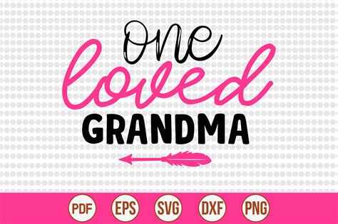 One Loved Grandma Graphic By Creativemim2001 Creative Fabrica