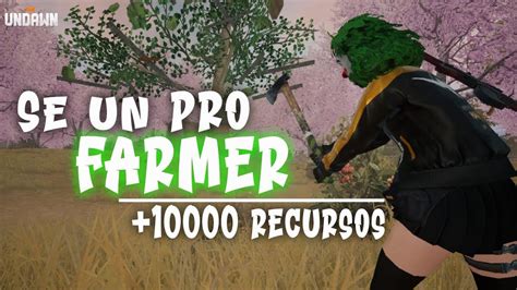 Los MEJORES Lugares Para Farmear Undawn Pro Farmer YouTube