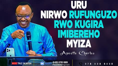 UMUGOROBA W UBWIZA WITH APOSTLE CHARLES URU NIRWO RUFUNGUZO RWO KUGIRA