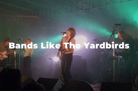 13 Incredible Bands Similar To The Yardbirds