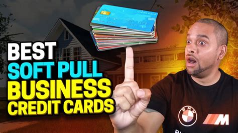 Top 5 Soft Pull Business Credit Cards In 2022🔥 Youtube