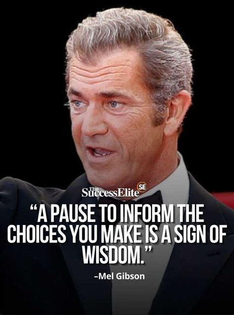 Top 50 Mel Gibson Quotes To Help You Have Wisdom