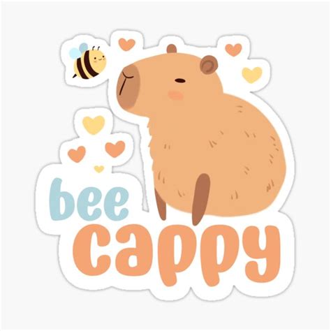 Capybara With A Cute Bee Friends Bee Cappy Be Happy A Cute