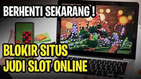 Cara Blokir Situs Web Judi Slot Online Di Laptop Bisa Di Google