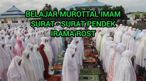 Belajar Murottal Imam Surat Surat Pendek Irama Rost Oleh Ustadz