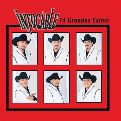 Intocable Grandes Exitos Letras Y Canciones Esc Chalas En Deezer