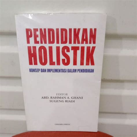 Jual Pendidikan Holistik Konsep Dan Implementasi Dalam Pendidikan