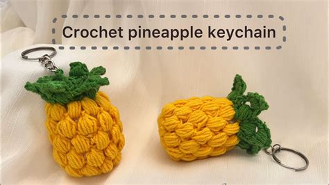 Crochet Pineapple Keychain With Popcorn Stitch YouTube