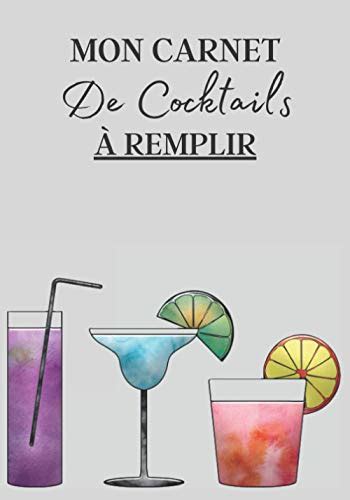 Mon Carnet de Cocktails à Remplir Cahier de note à remplir pour la