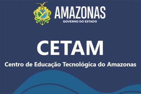 Cetam Abre Inscrições Para Cursos de Qualificação em Sua Nova Unidade