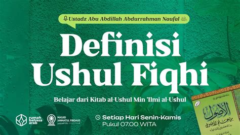 Definisi Ushul Fiqih Al Ushul Min Ilmi Al Ushul Ustadz Abu