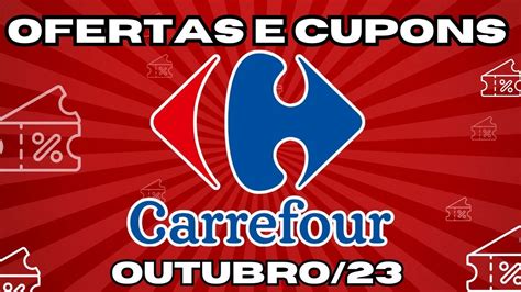 Confira Cupom De Desconto Carrefour Outubro Youtube