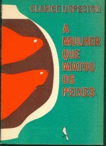 A Mulher Que Matou Os Peixes Clarice Lispector Editora Sabi