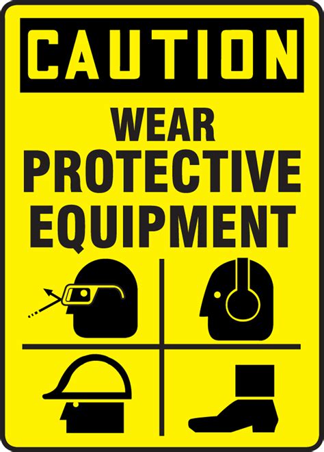 Wear Protective Equipment Osha Caution Safety Sign Mppe755