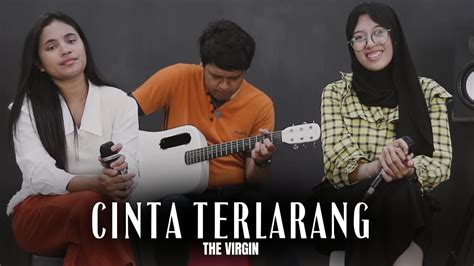 CINTA TERLARANG THE VIRGIN AGHNIA FEAT NARA TANTY AKUSTIK COVER LIVE