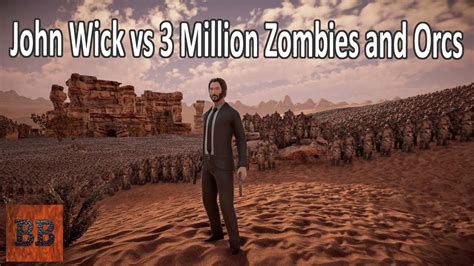 Blood Bath John Wick Vs 3 Million Zombies And Orcs Ultimate Epic